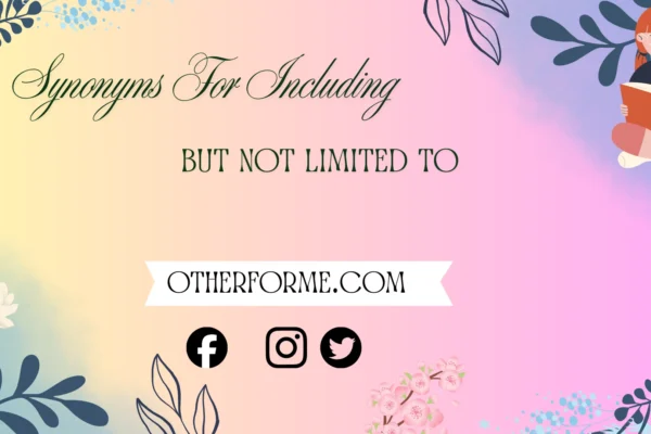 synonyms for including but not limited to