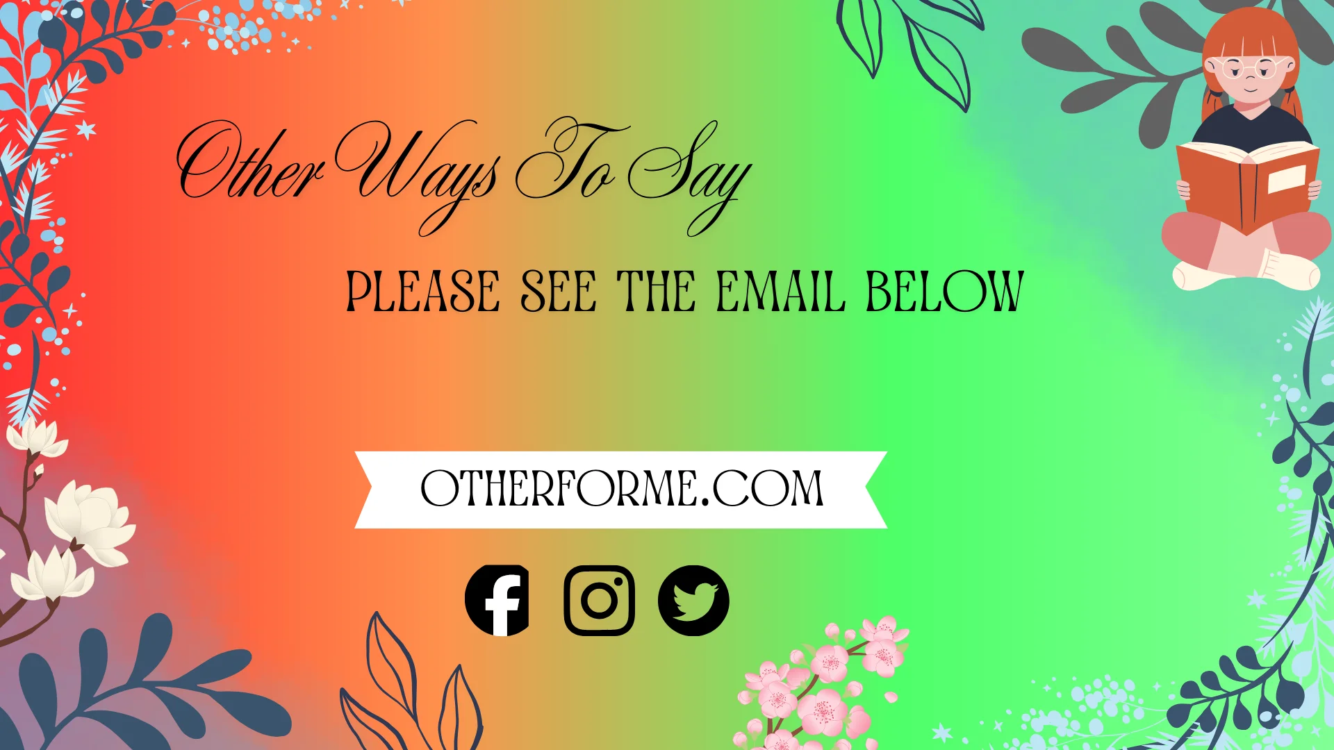 Other Ways to Say Please See the Email Below