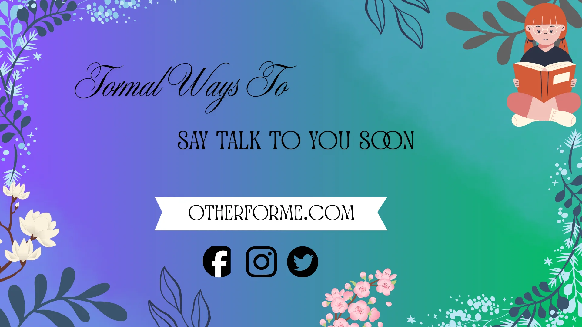 formal ways to say talk to you soon