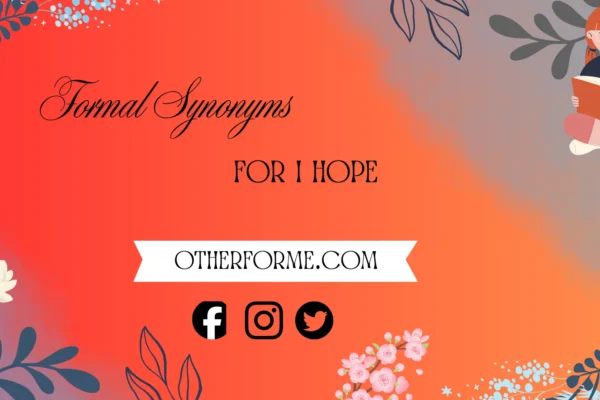 Formal synonyms for I hope