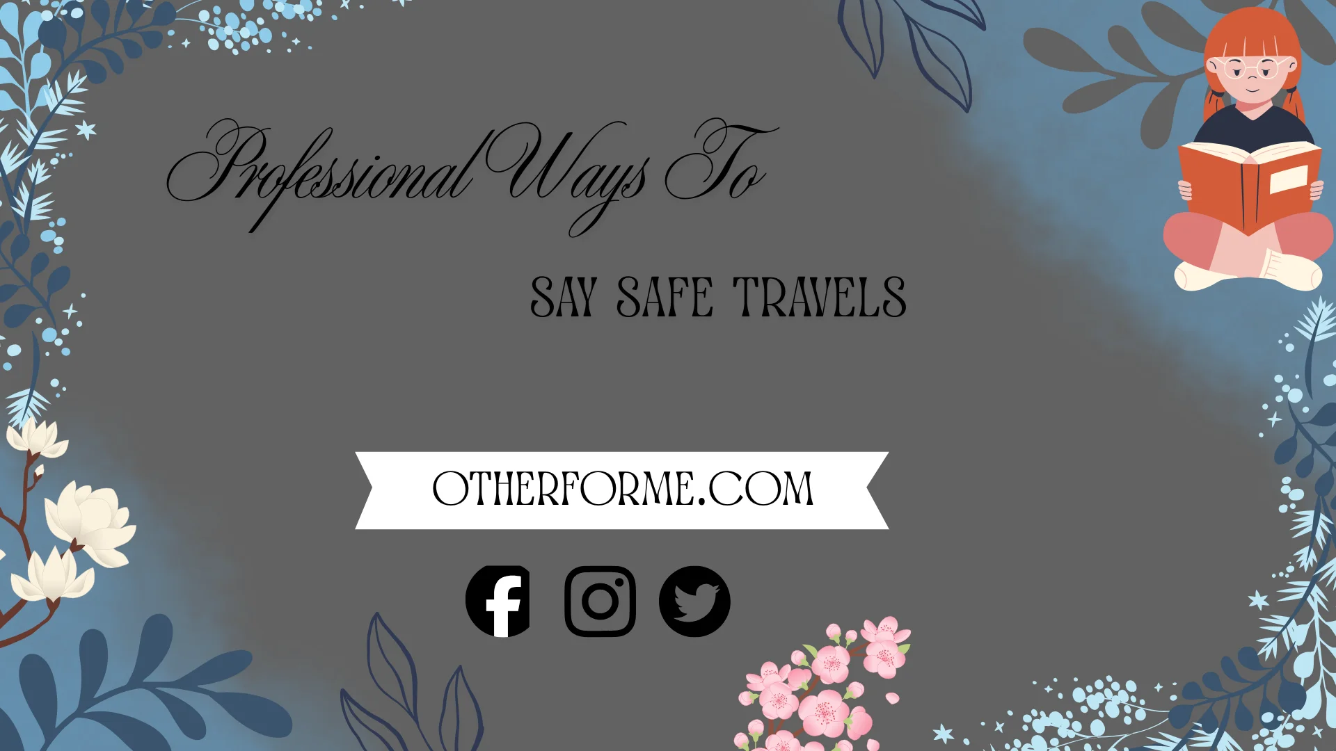 Professional ways to say safe travels