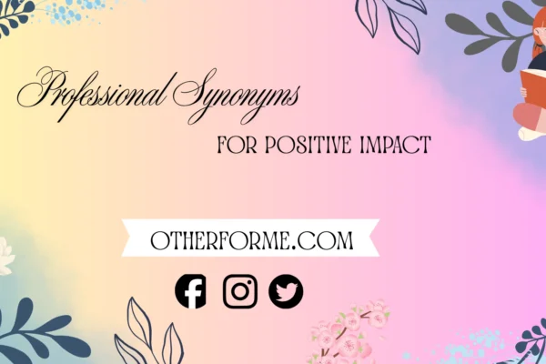 professional synonyms for positive impact