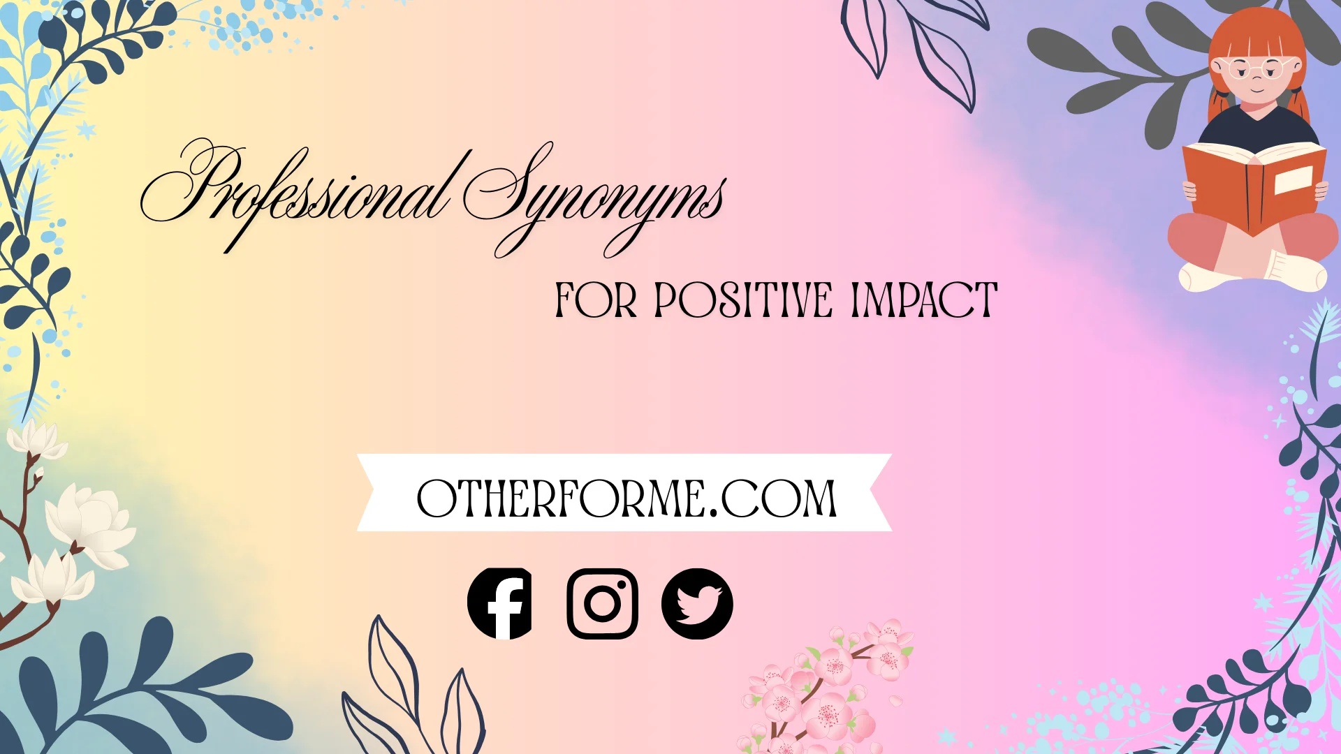 professional synonyms for positive impact