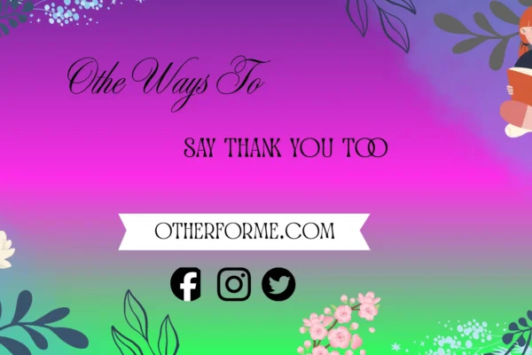 other ways to say thank you too