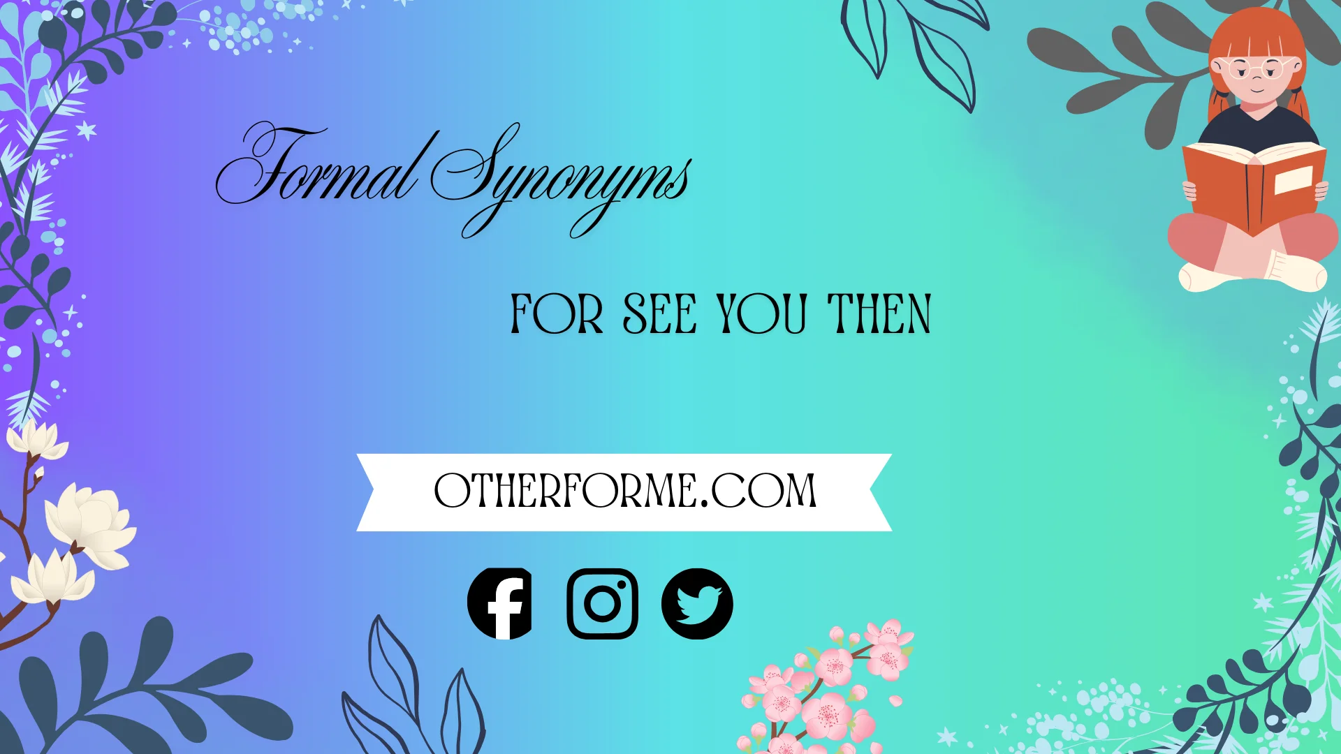 formal synonyms for see you then