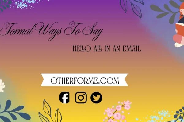 Formal Ways to Say Hello All in an Email