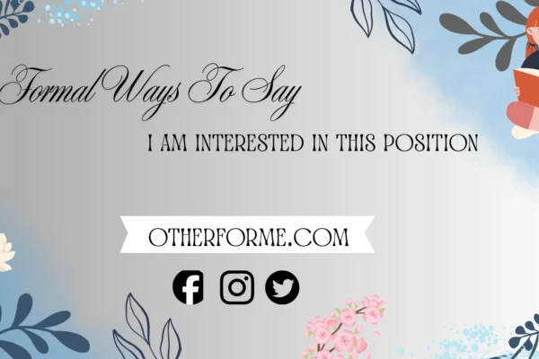 other ways to say I am interested in this position