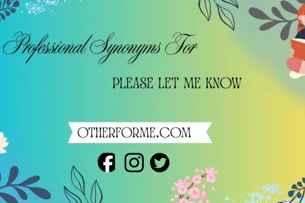 professional synonyms for please let me know