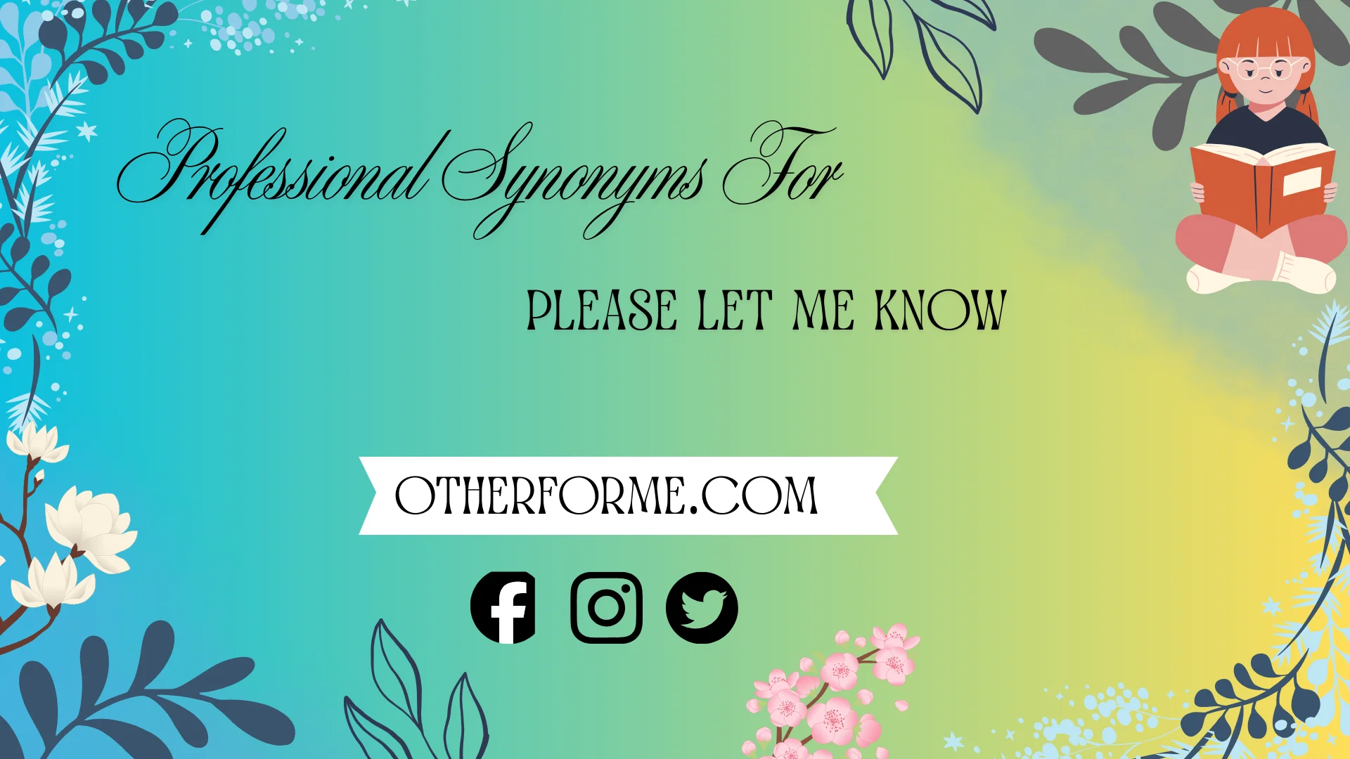 professional synonyms for please let me know