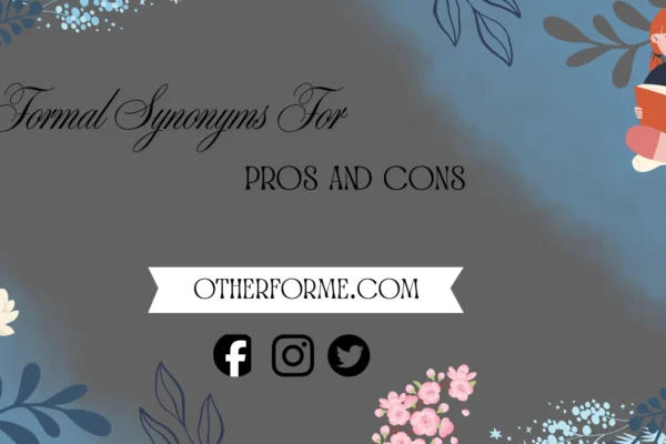 formal synonyms for pros and cons