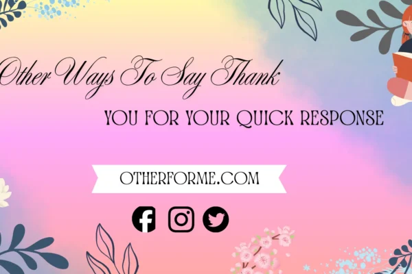 Other ways to say thank you for your quick response