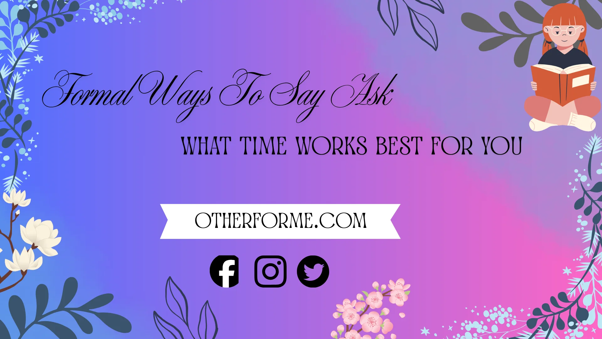 formal-ways-to-ask-what-time-works-best-for-you