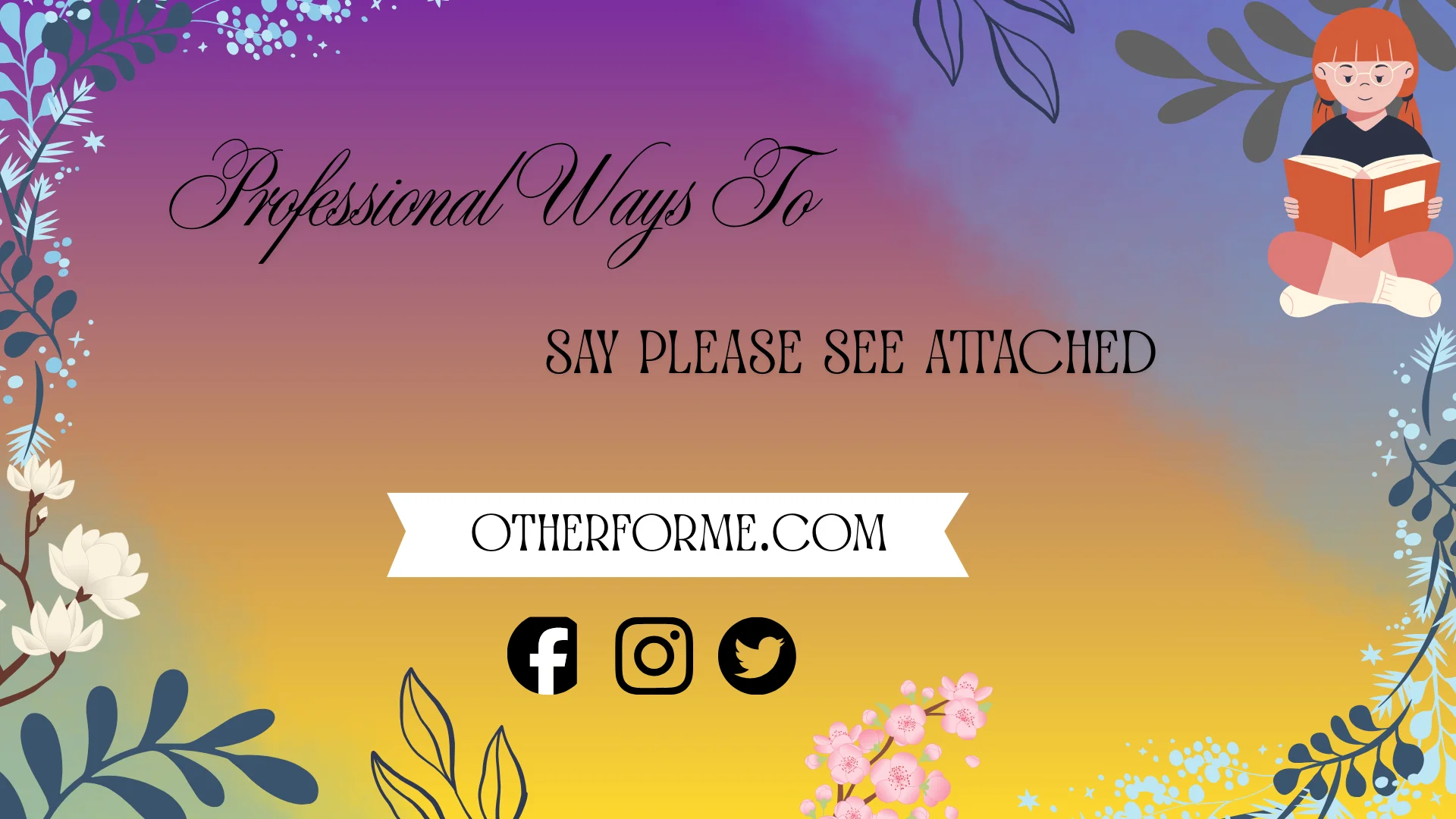 professional ways to say please see attached