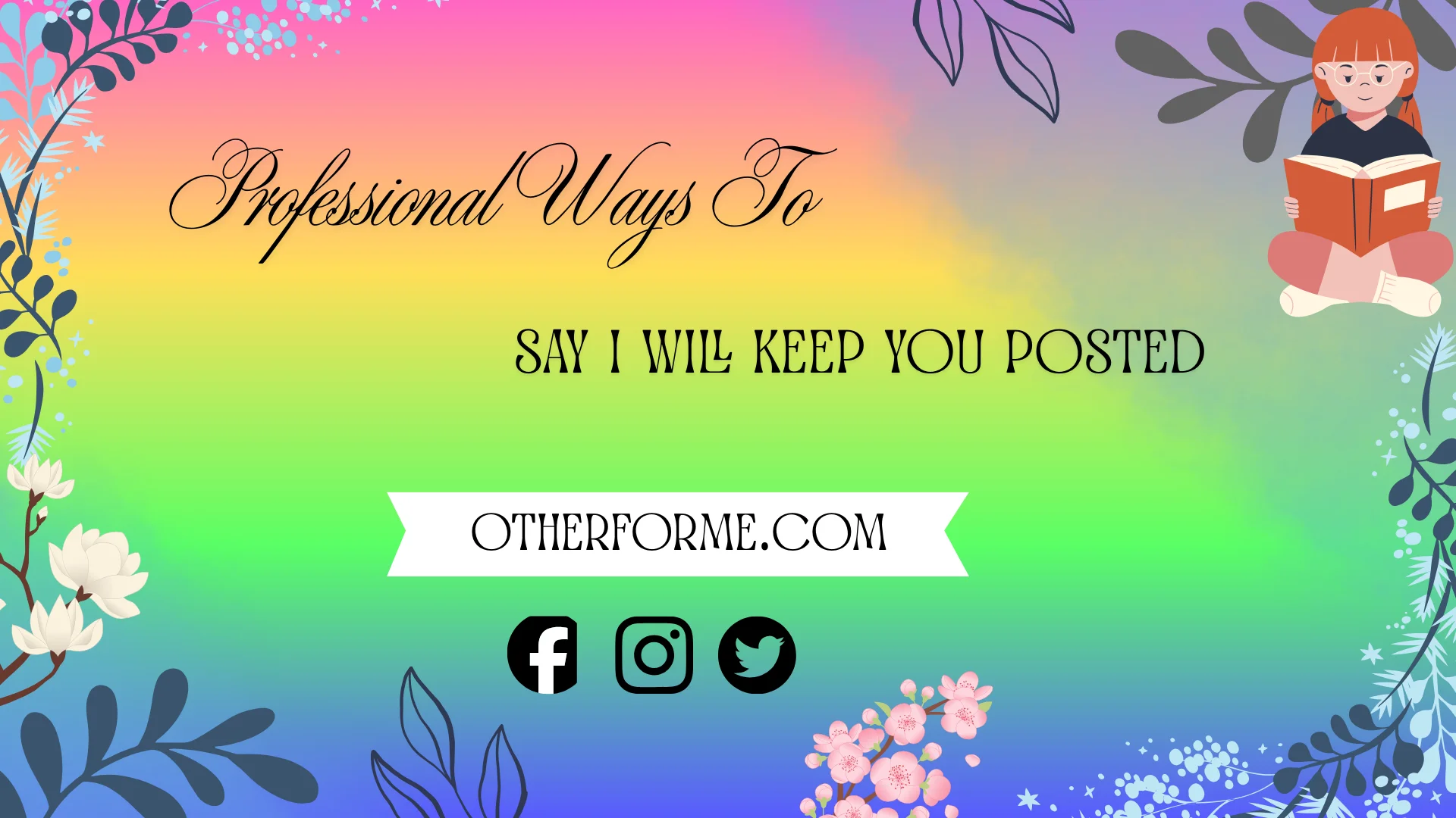 professional ways to say i will keep you posted