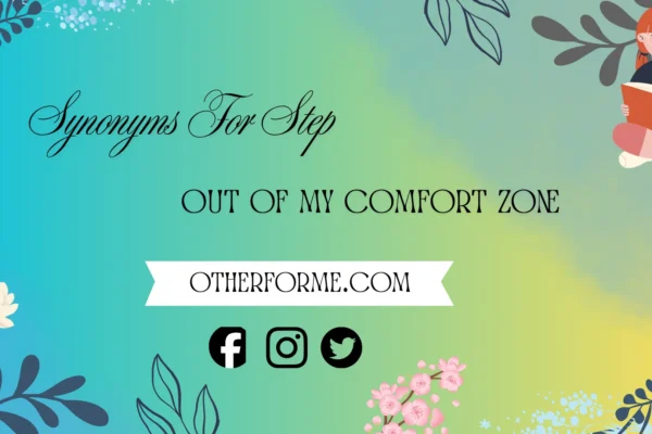 synonyms for step out of my comfort zone