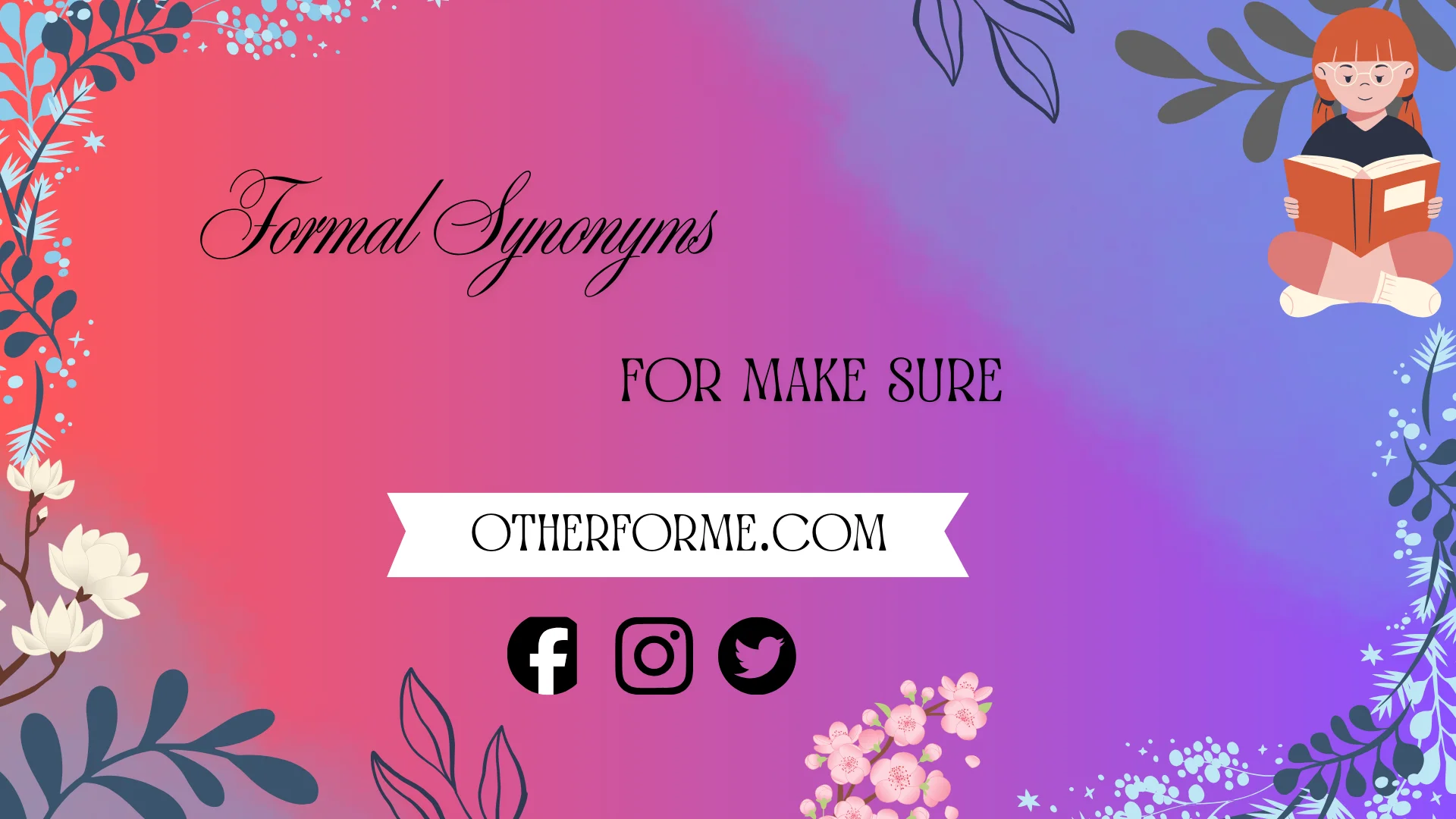 formal synonyms for make sure