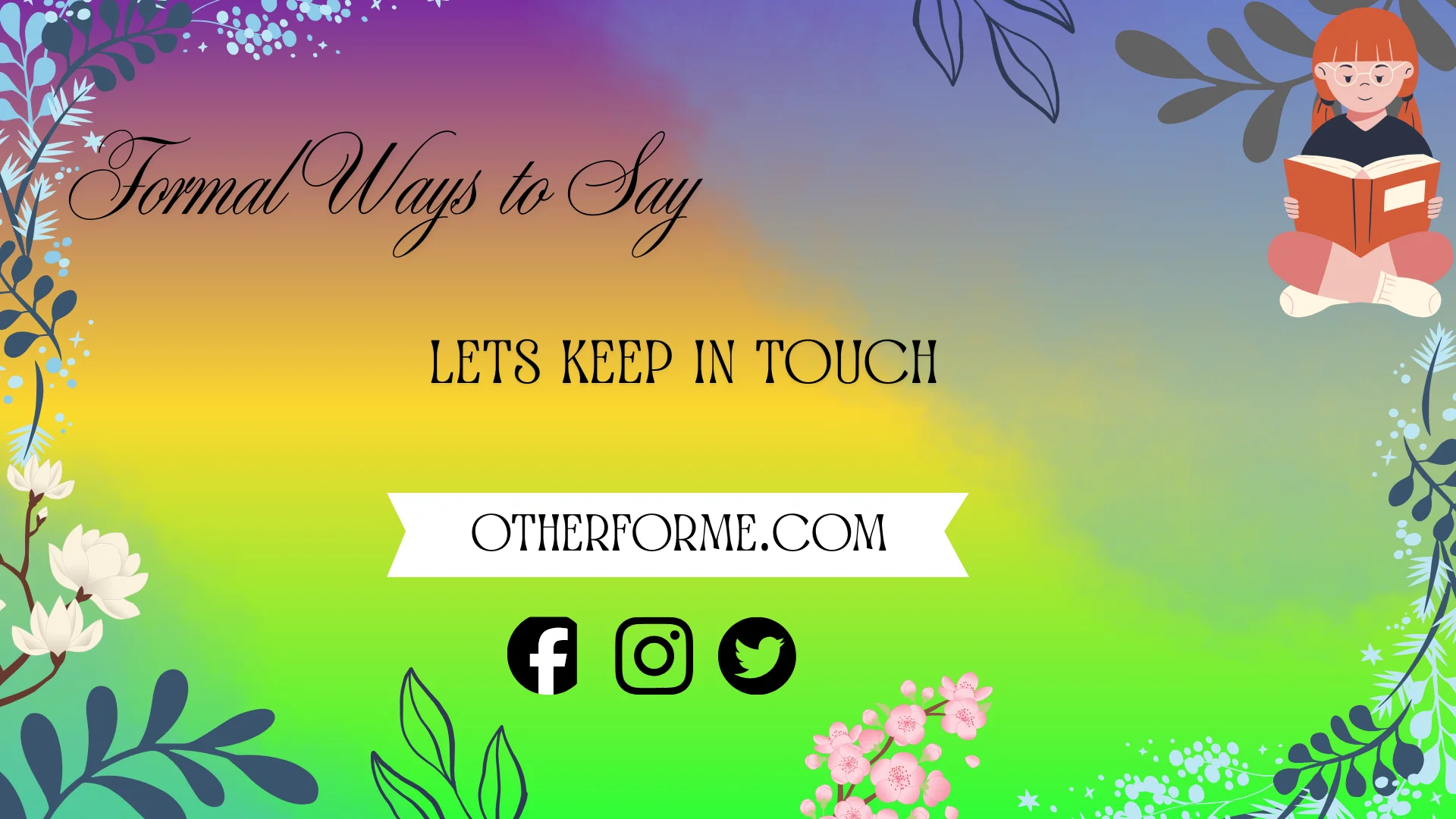 Formal ways to say let’s keep in touch