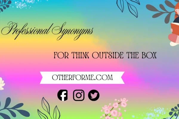 professional synonyms for think outside the box