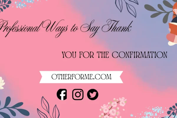 professional ways to say thank you for the confirmation