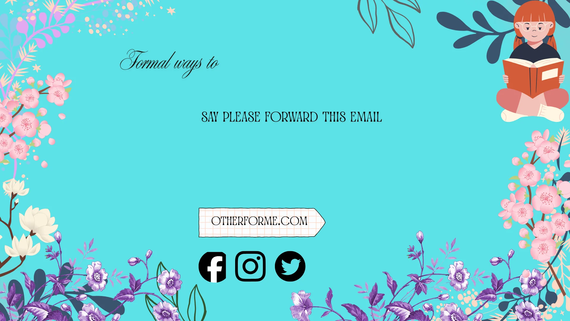 formal ways to say please forward this email
