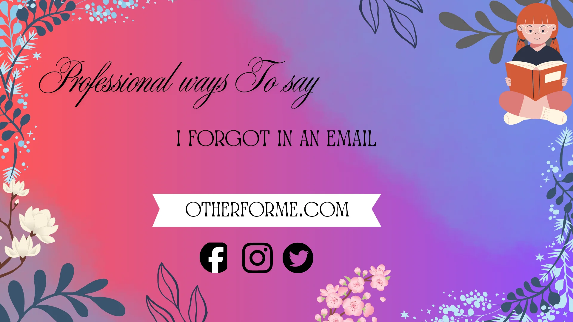 professional ways to say i forgot in an email