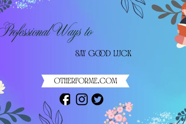 Professional ways to say good luck