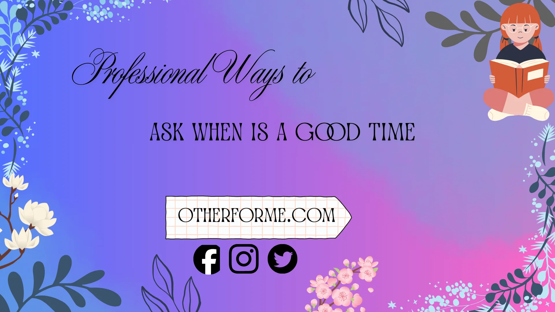 professional ways to ask when is a good time