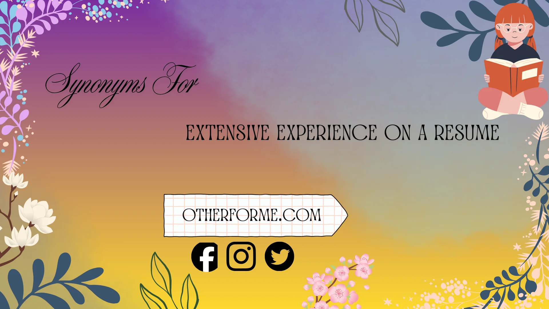 synonyms for extensive experience on a resume