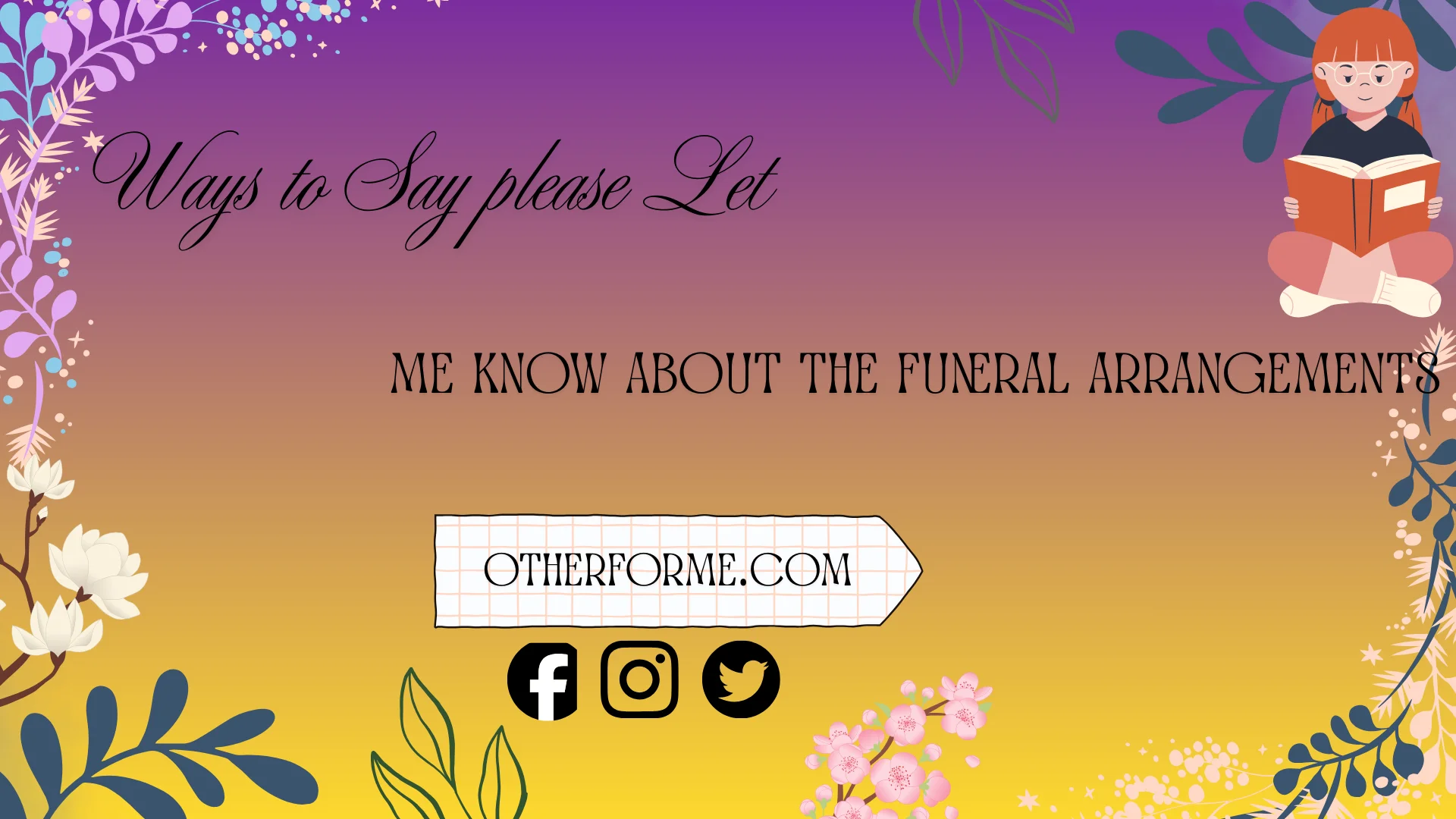 ways to say please let me know about the funeral arrangements