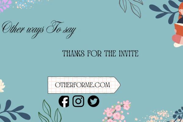 other ways to say thanks for the invite