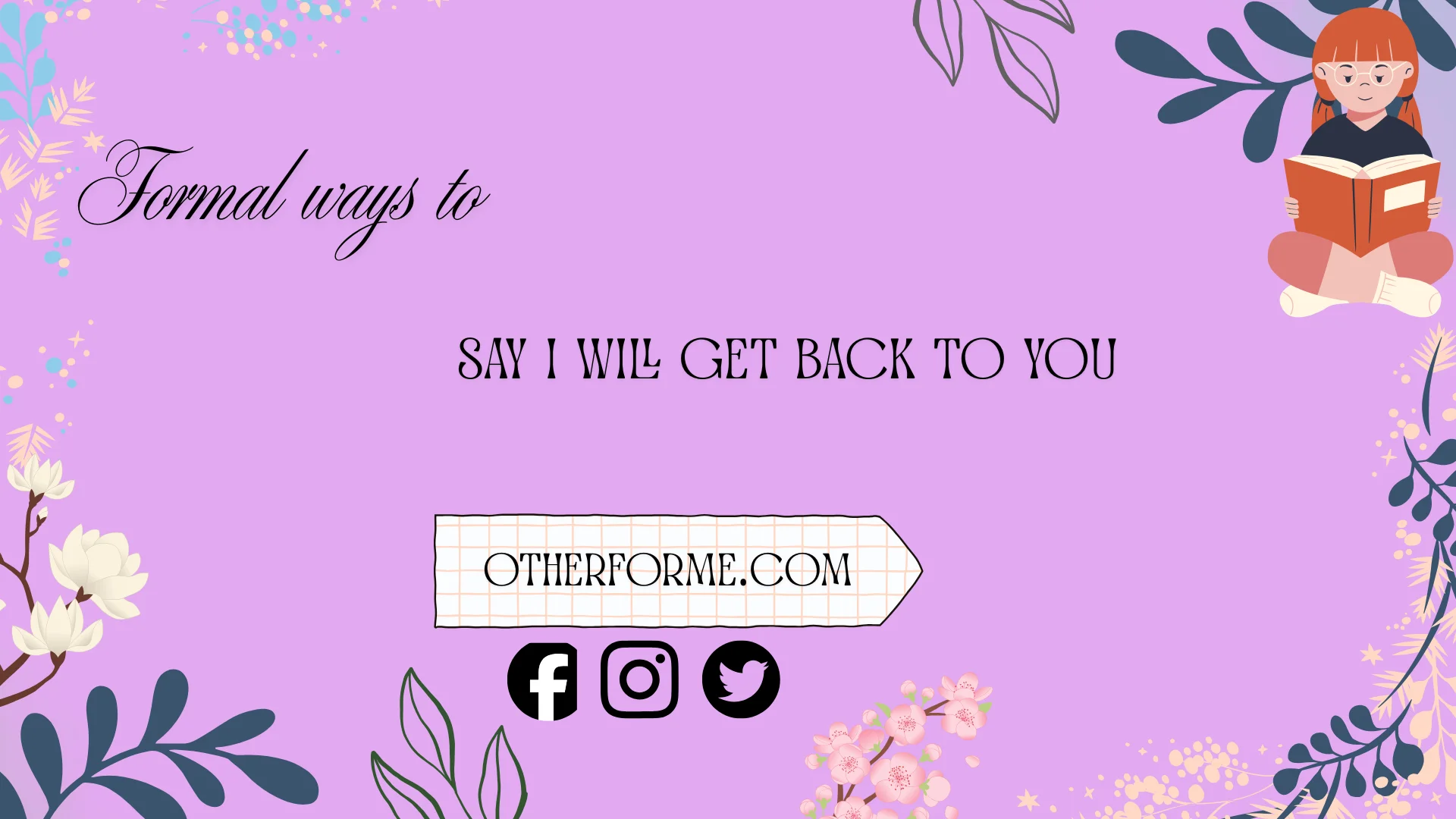 formal ways to say i will get back to you