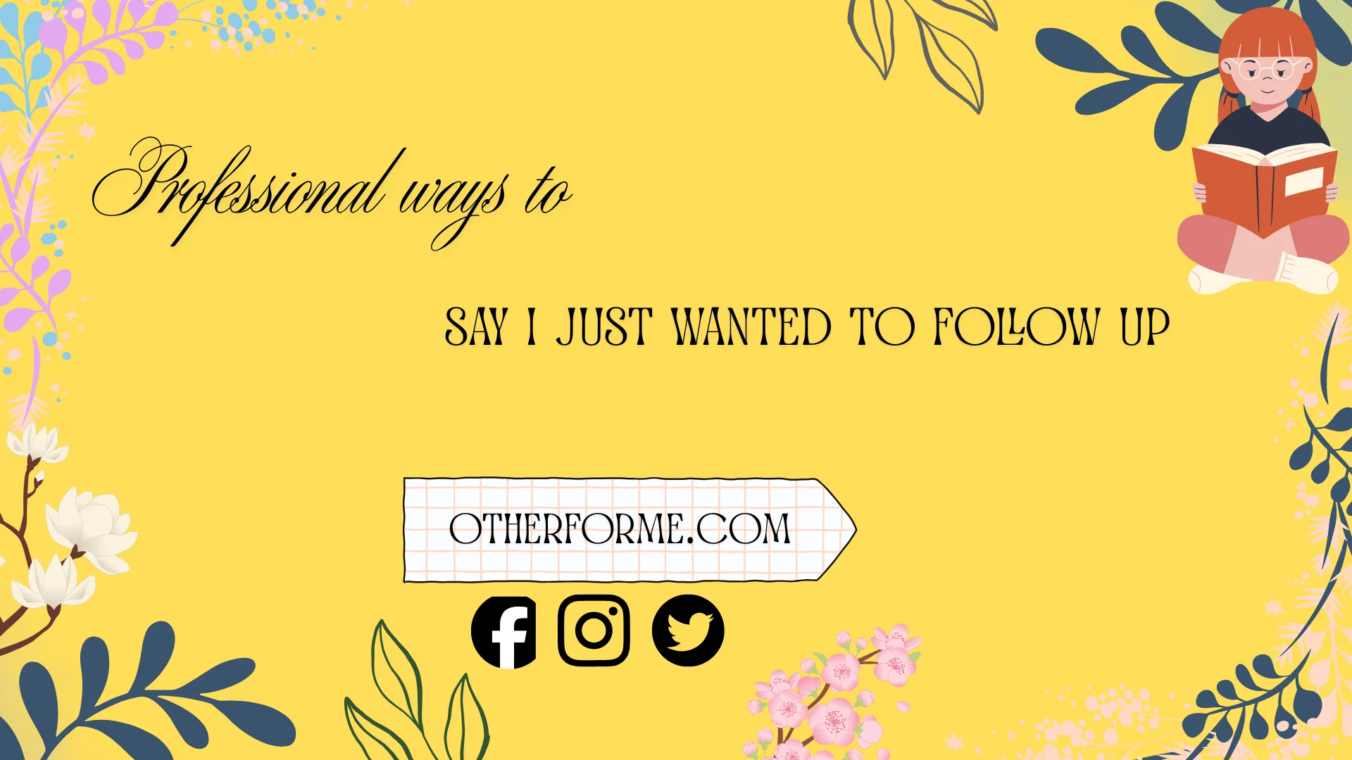 professional ways to say I just wanted to follow up