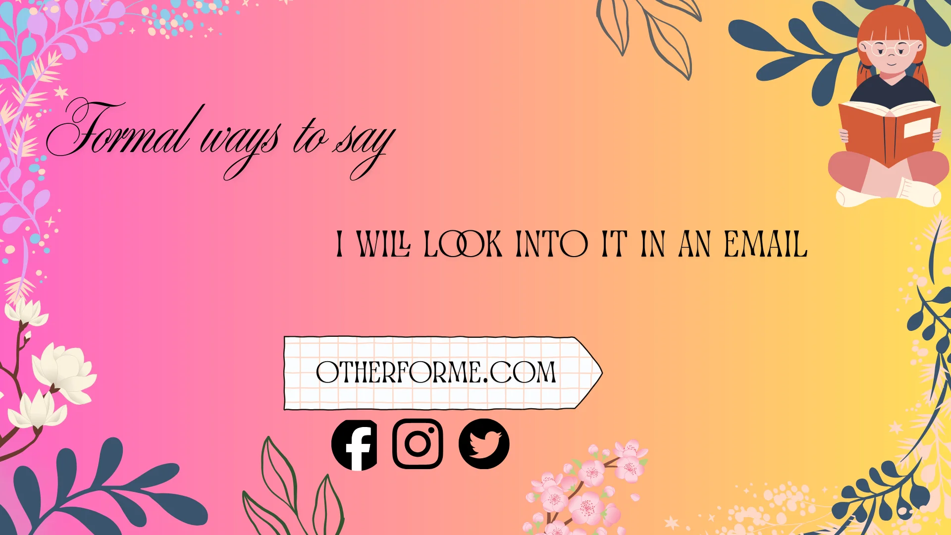 formal ways to say i will look into it in an email