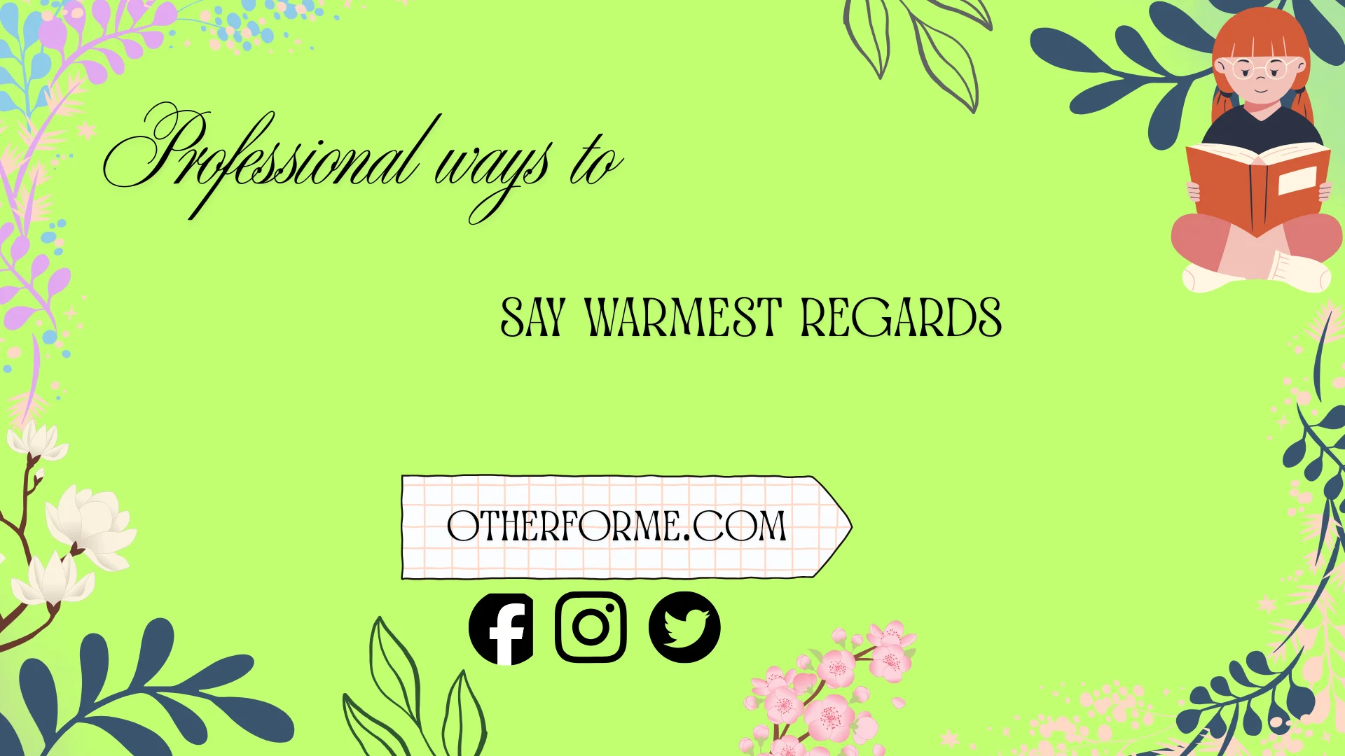 professional ways to say warmest regards