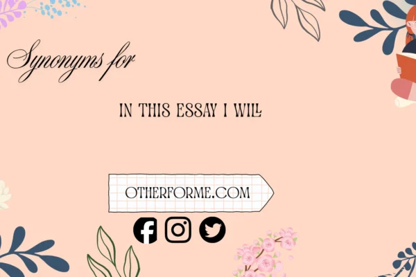 synonyms for in this essay i will