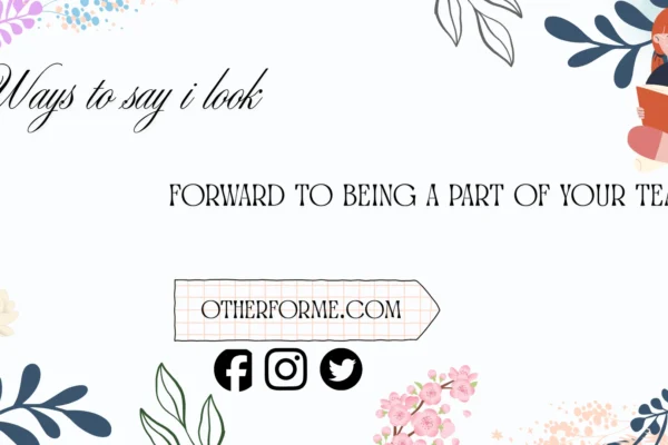 ways to say i look forward to being a part of your team