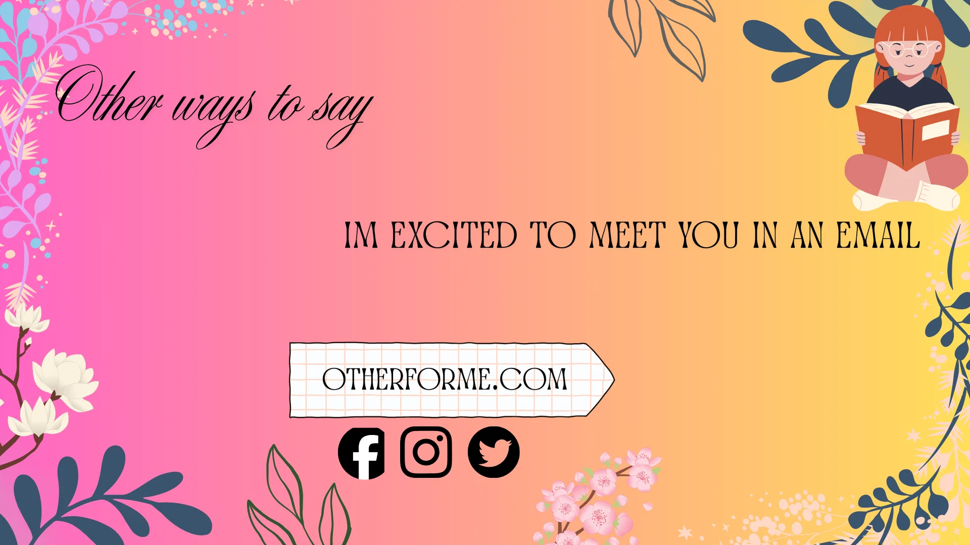 other ways to say i'm excited to meet you in an email