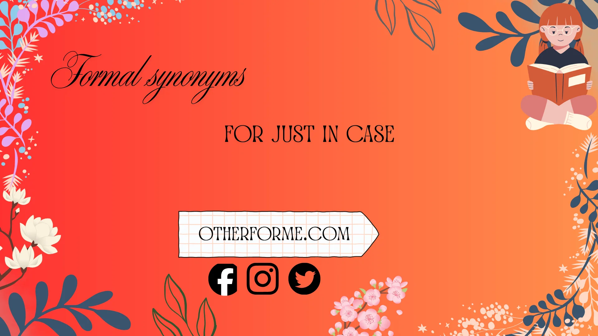 formal synonyms for just in case