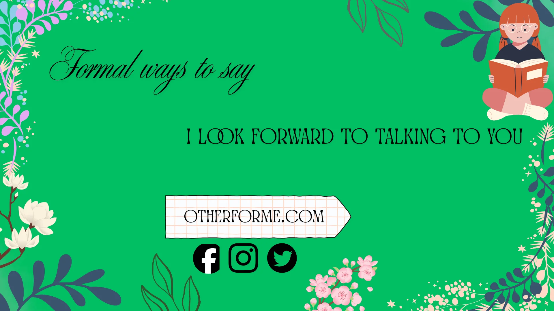 formal ways to say i look forward to talking to you