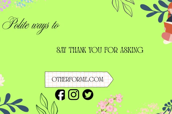 polite ways to say thank you for asking