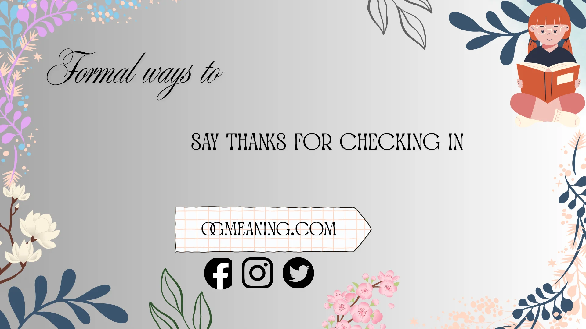 formal ways to say thanks for checking in