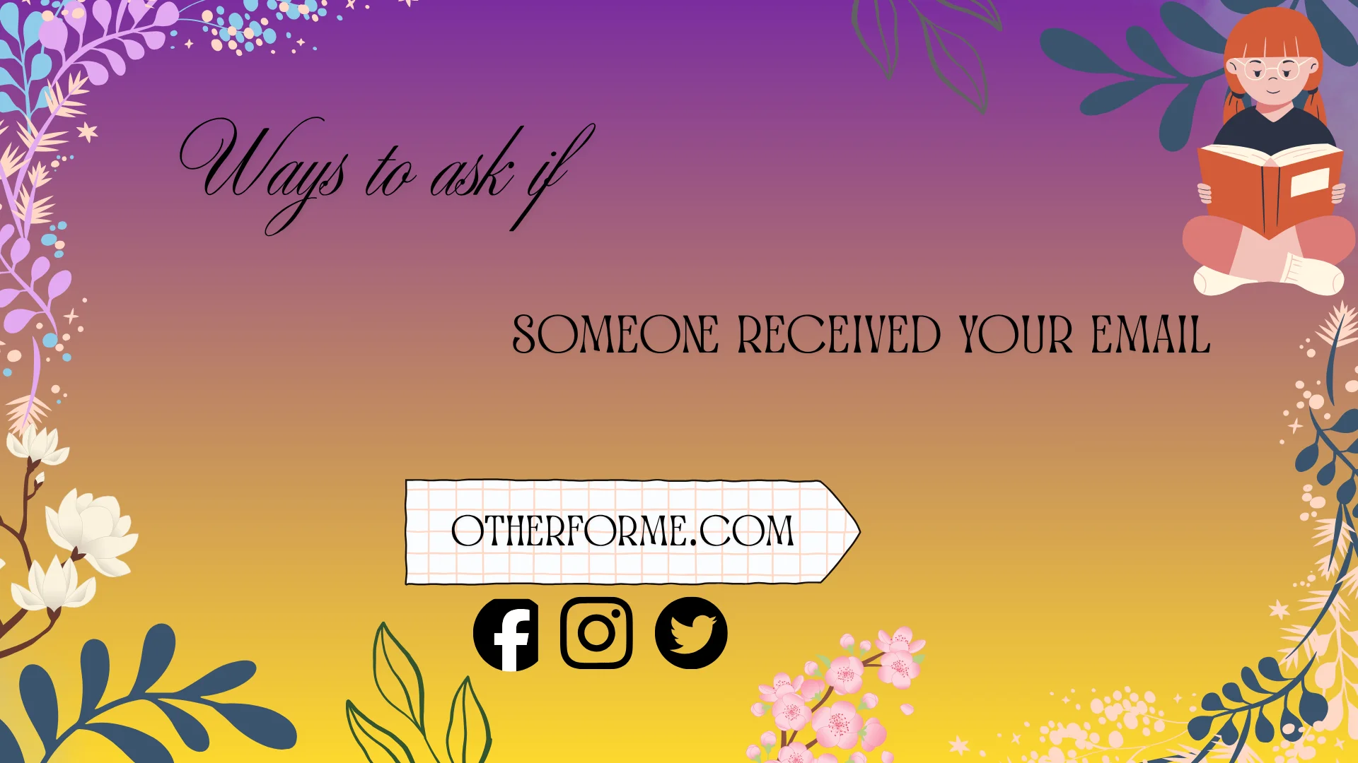 ways to ask if someone received your email