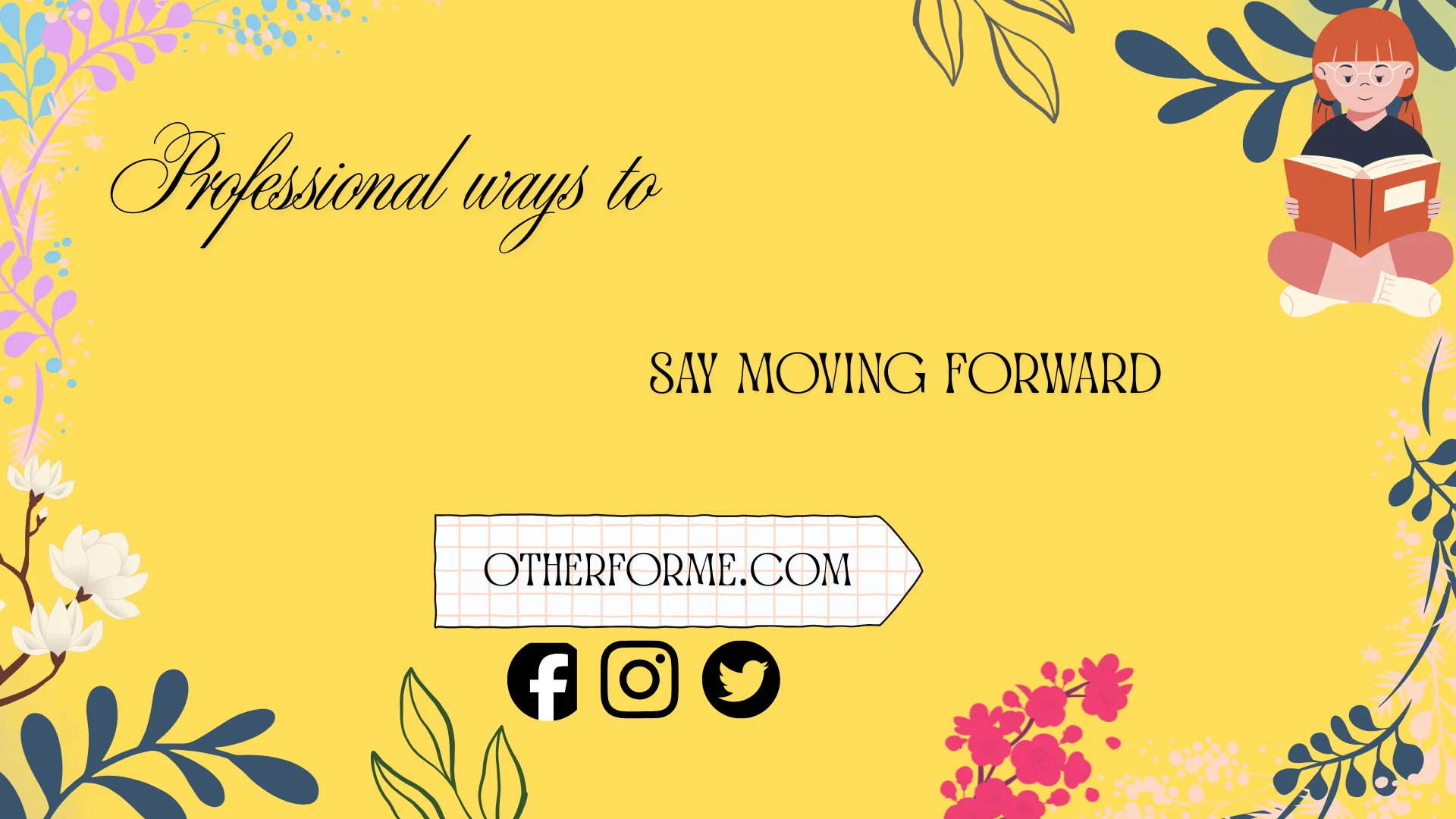 Professional ways to say moving forward