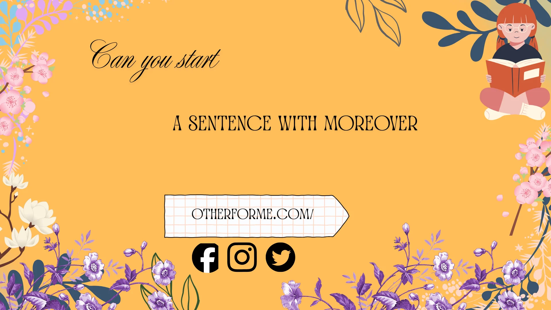 Can you start a sentence with moreover