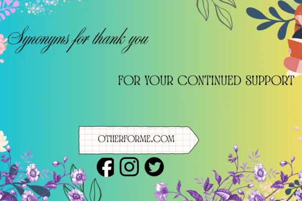 synonyms for thank you for your continued support