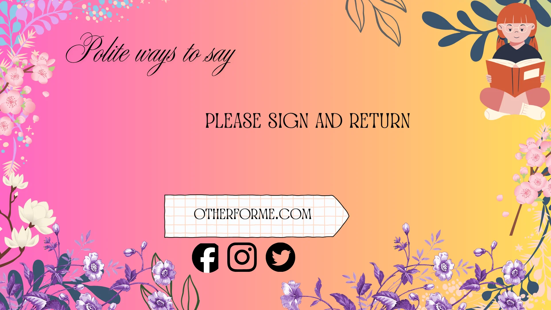 polite ways to say please sign and return