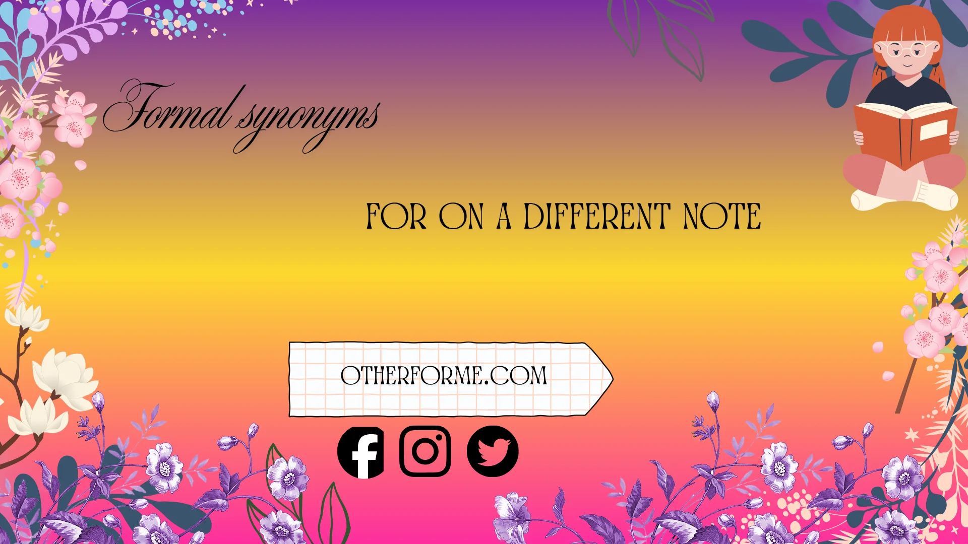 formal synonyms for on a different note