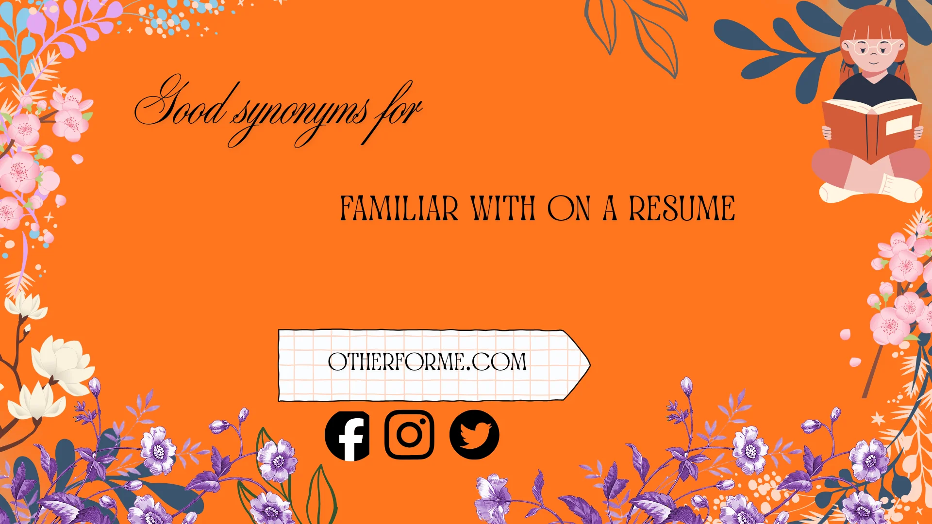 good synonyms for familiar with on a resume