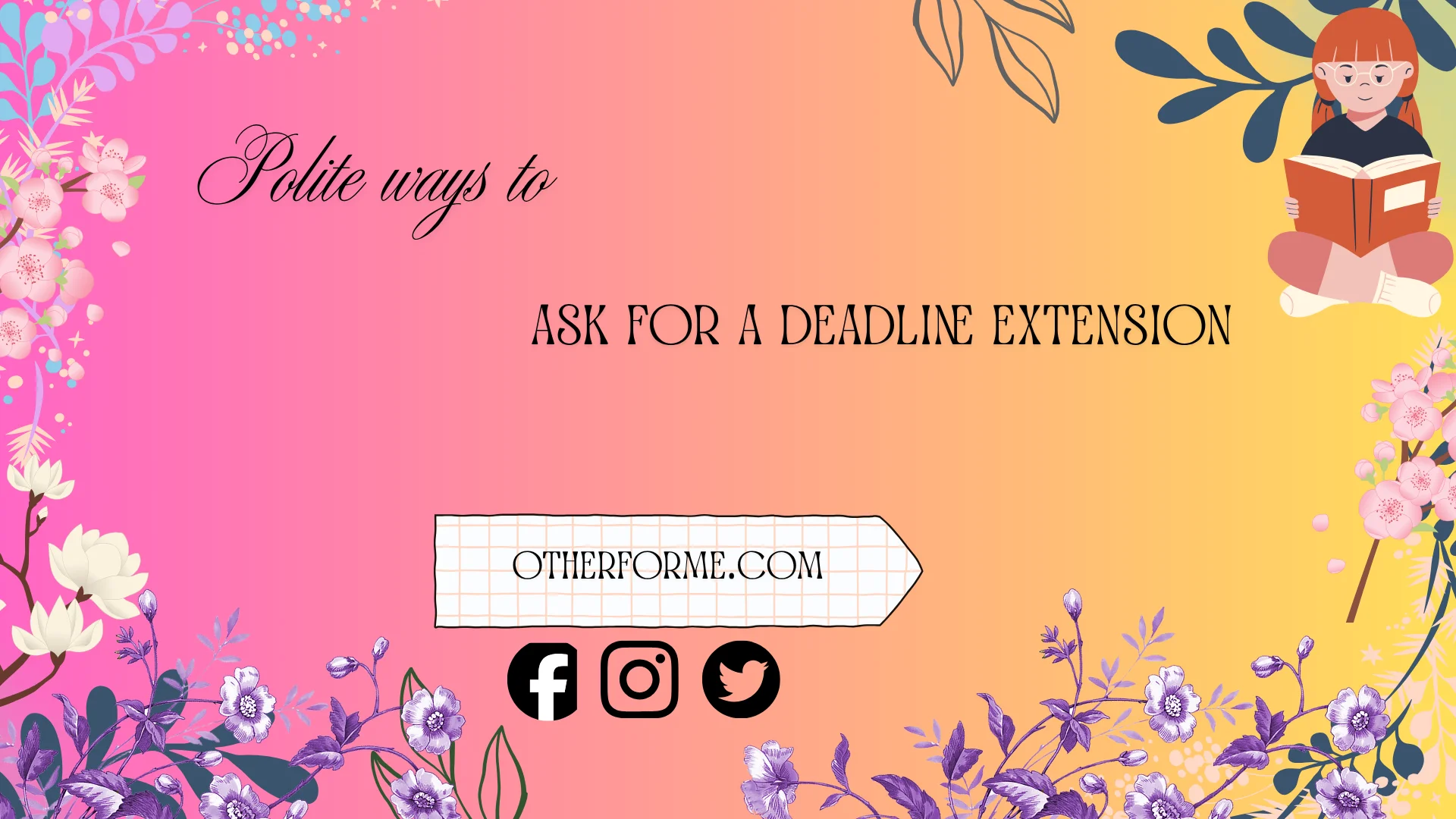 polite ways to ask for a deadline extension