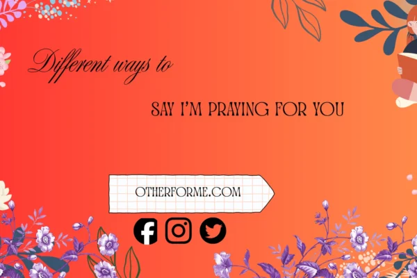 different ways to say i’m praying for you